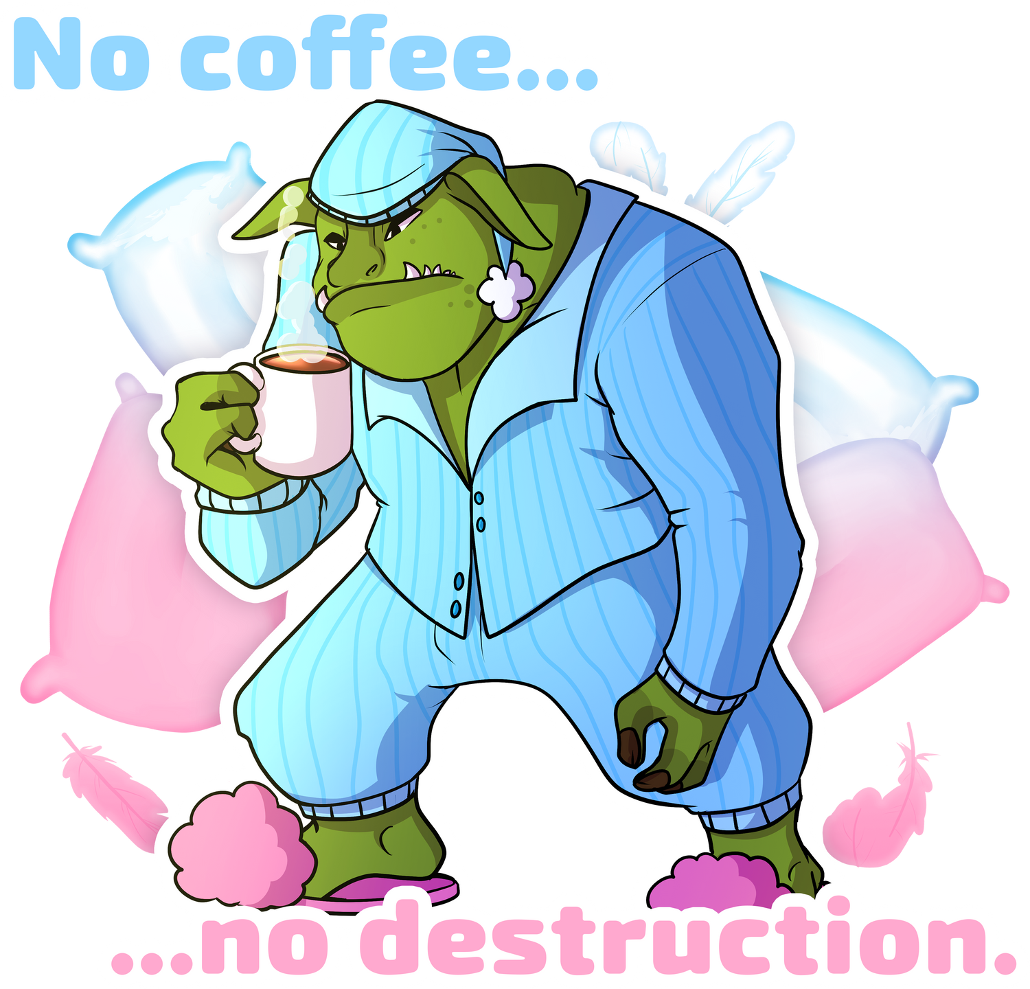 No Coffee... No Destruction.